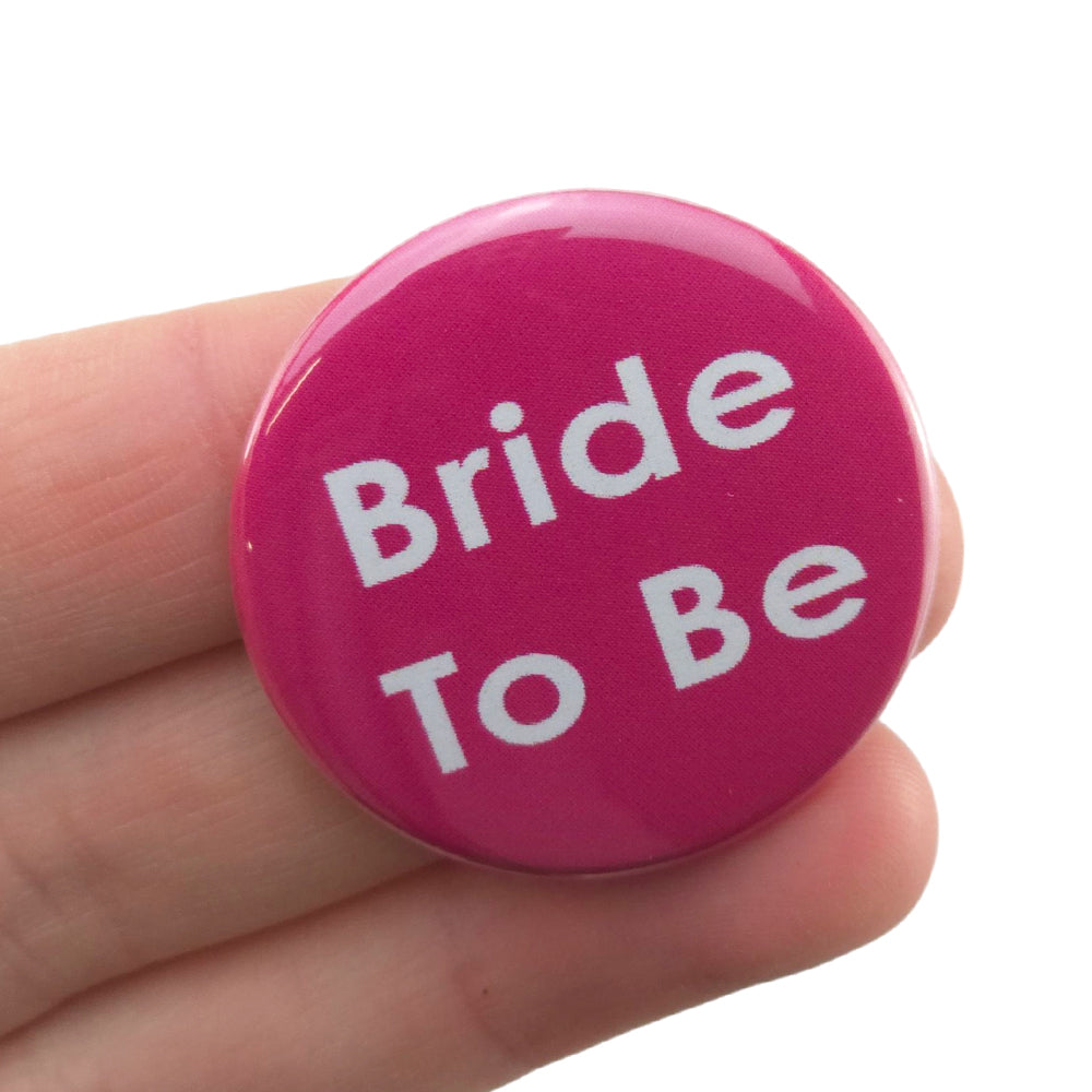 Bride To Be | 38mm Button Pin Badge | Little Gift | Cracker Filler