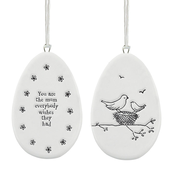 The Mum Everyone Wants | Flat Porcelain Egg Ornament Hanger| Cracker Filler