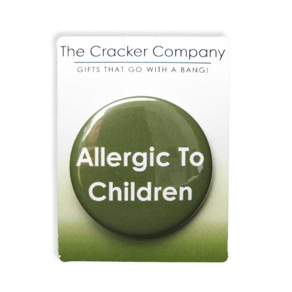 Allergic to Children | 38mm Button Pin Badge | Little Gift | Cracker Filler