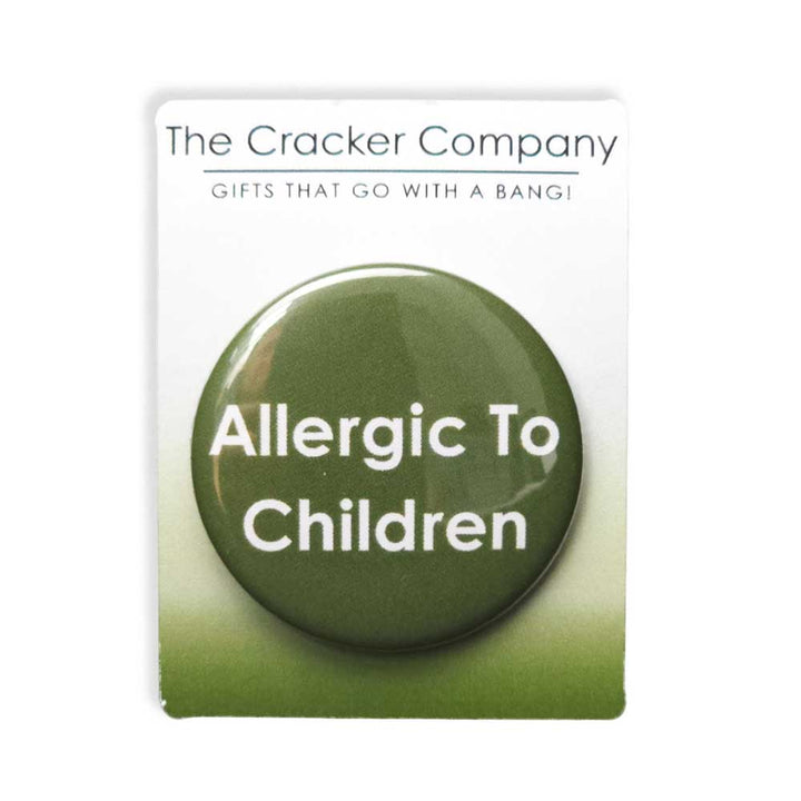Allergic to Children | 38mm Button Pin Badge | Little Gift | Cracker Filler