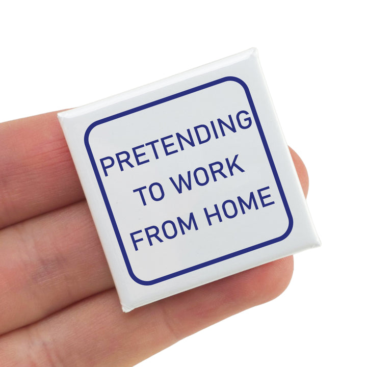 Pretending to Work from Home | Fun Badge | Office Banter | Cracker Filler
