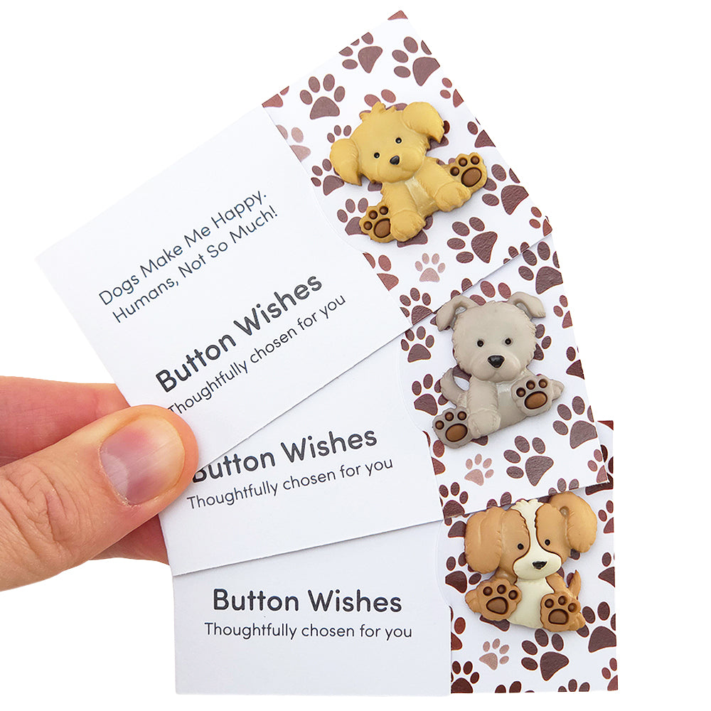 Dogs Make Me Happy. Humans Not So Much! | Button Wishes | Cracker Filler