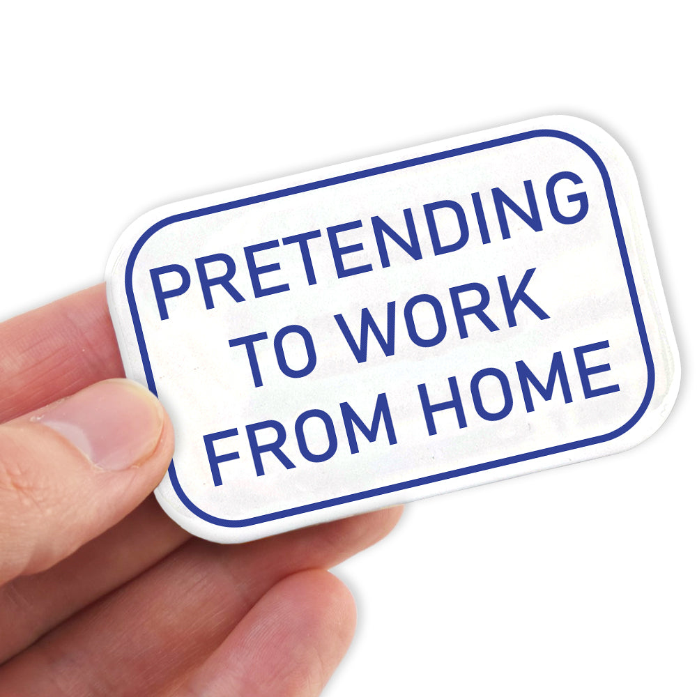 Pretending to Work from Home | Fun Magnet | Office Banter | Cracker Filler