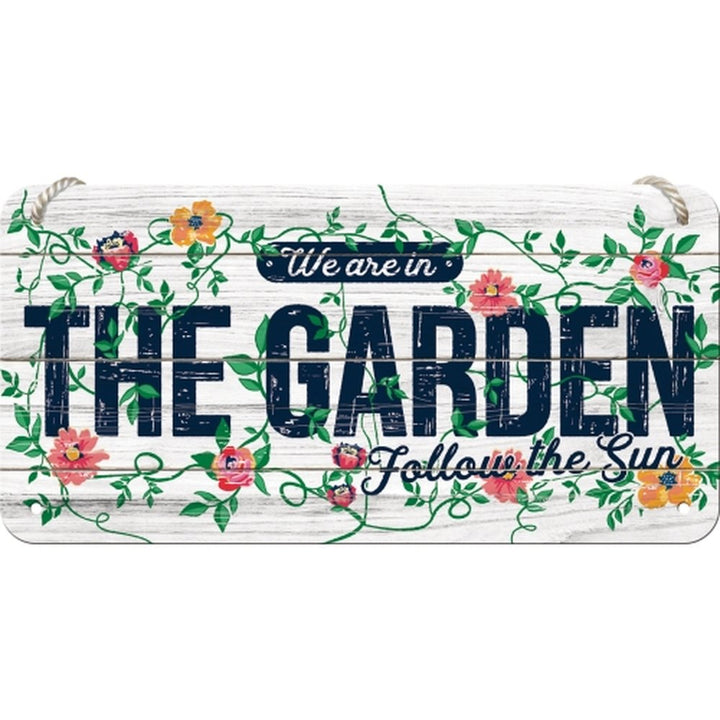 We Are In The Garden | Embossed Tin Sign | 20cm x 10cm