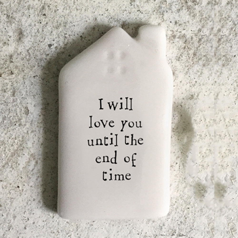 I Will Love You Until The End of Time | Ceramic Token | Cracker Filler | Mini Gift