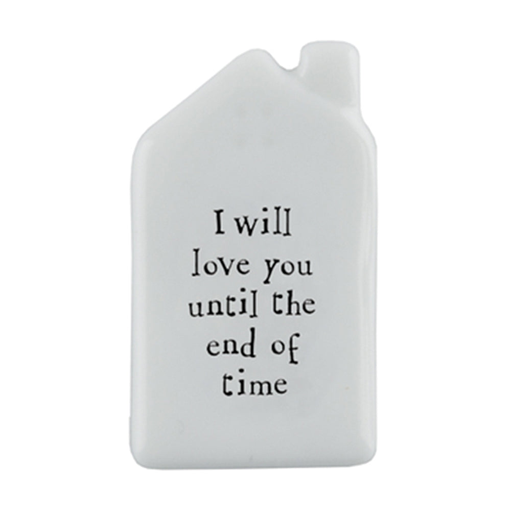 I Will Love You Until The End of Time | Ceramic Token | Cracker Filler | Mini Gift