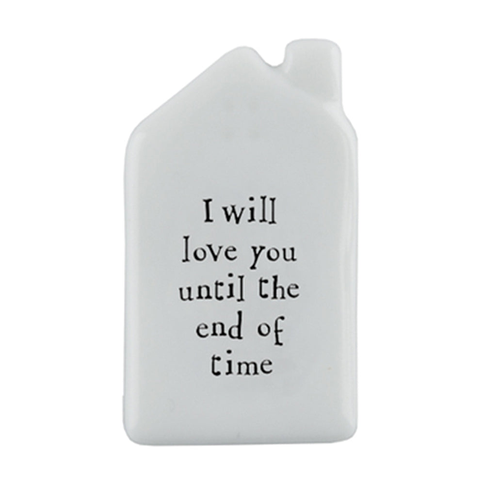 I Will Love You Until The End of Time | Ceramic Token | Cracker Filler | Little Gift