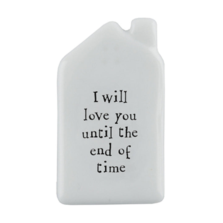 I Will Love You Until The End of Time | Ceramic Token | Cracker Filler | Little Gift