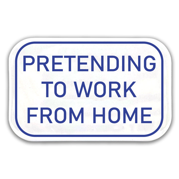 Pretending to Work from Home | Fun Magnet | Office Banter | Cracker Filler