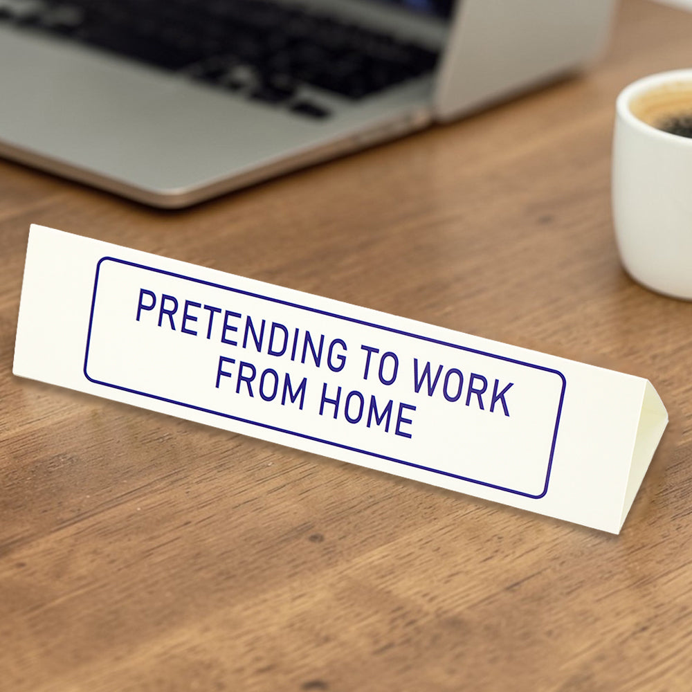 Pretending to Work from Home | Large Desk Sign | Office Banter | Mini Gift