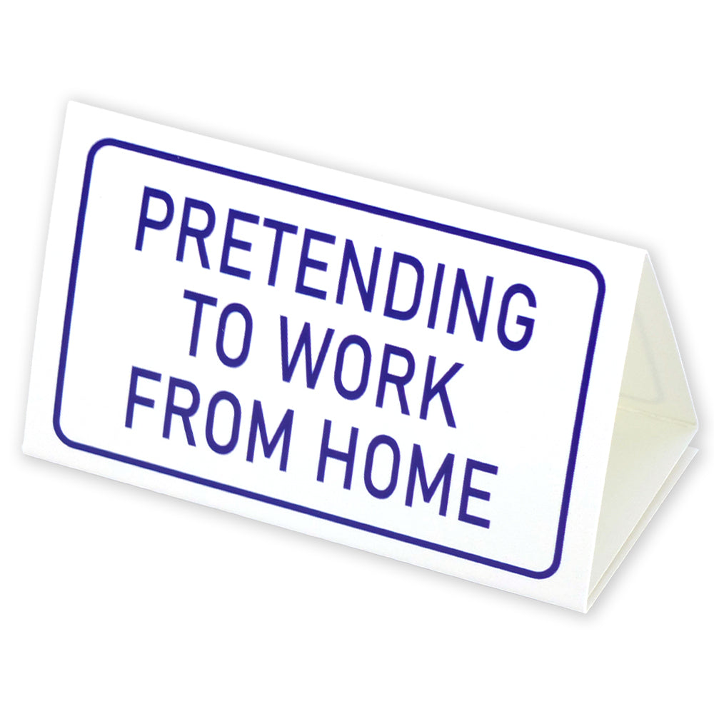 Banter Sign Pretending to Work from Home | Mini Desk Sign | Office Banter | Cracke ...
