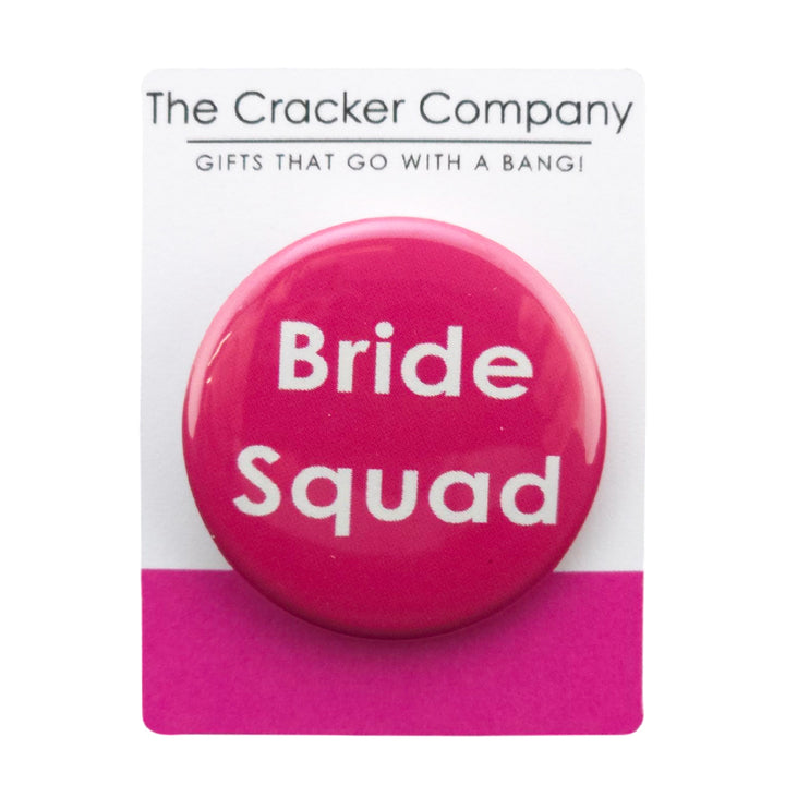 Bride Squad | 38mm Button Pin Badge | Little Gift | Cracker Filler