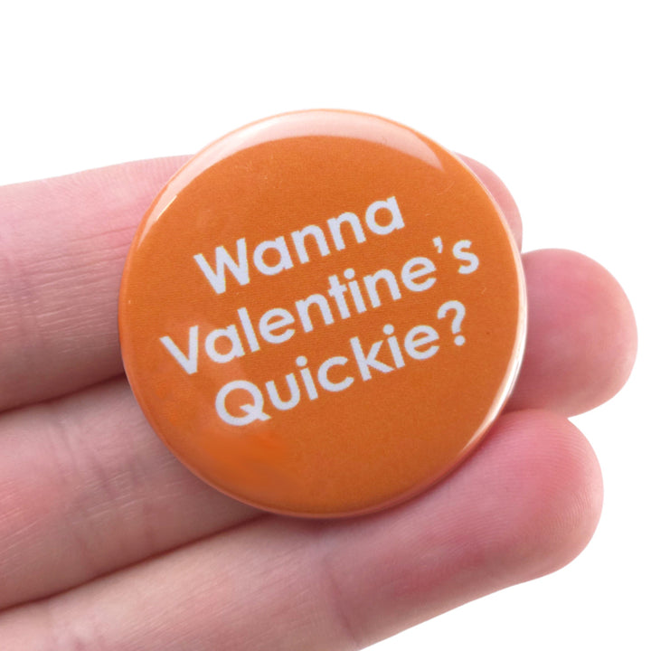 Wanna Valentines Quickie? | 38mm Button Pin Badge | Little Gift | Cracker Filler