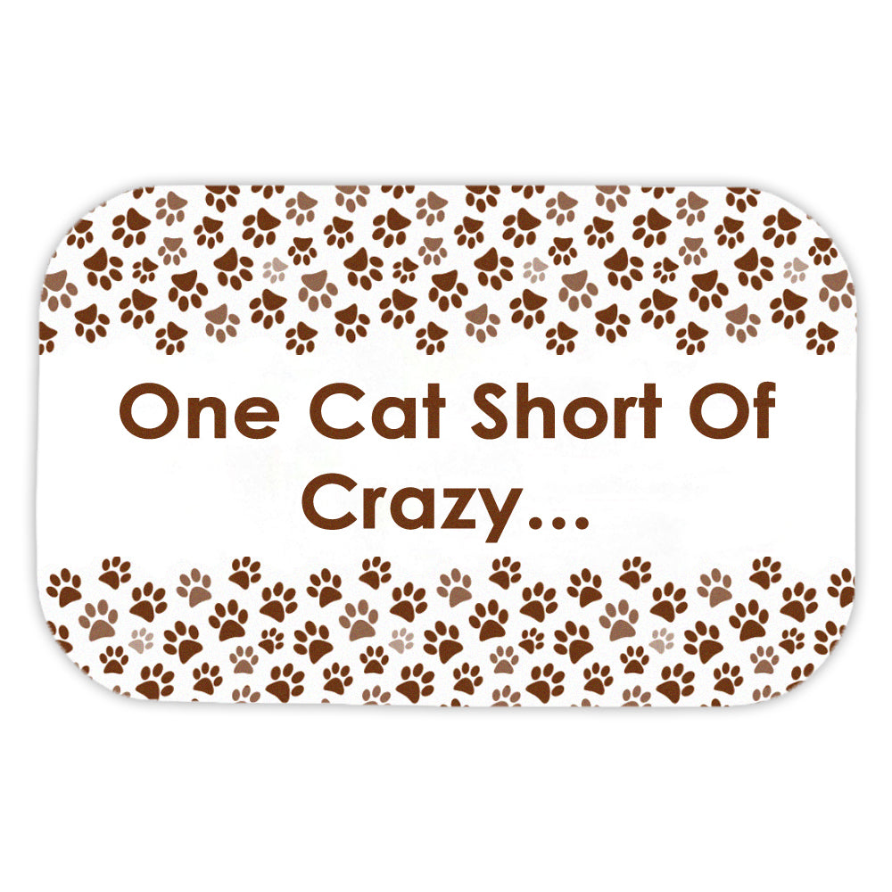 One cat short of crazy… | Fridge Magnet | Little Gift | Cracker Filler