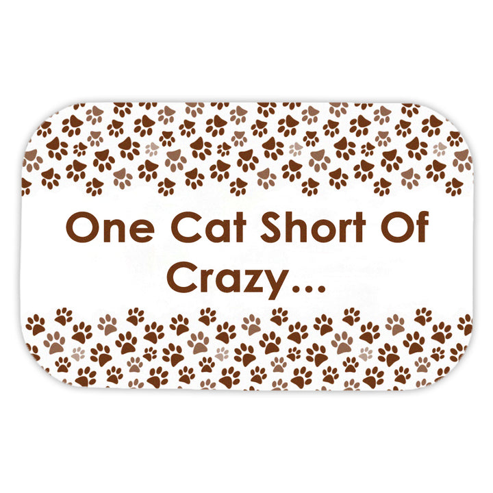 One cat short of crazy… | Fridge Magnet | Little Gift | Cracker Filler