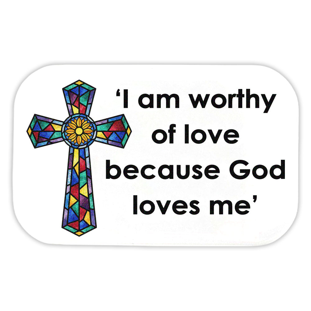 I am worthy of love because God loves me | Fridge Magnet | Cracker Filler Gift