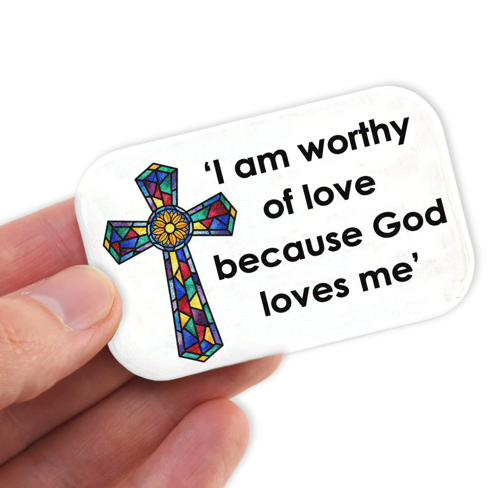 I am worthy of love because God loves me | Fridge Magnet | Cracker Filler Gift