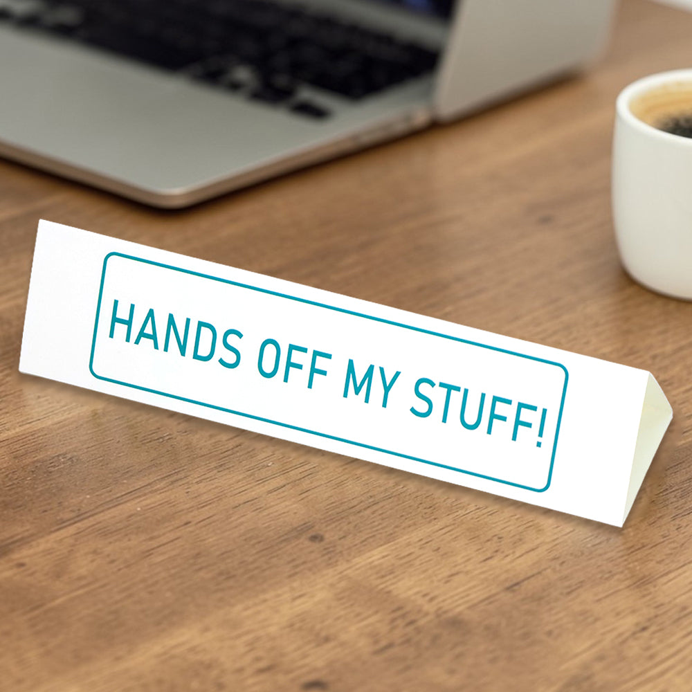 Hands Off My Stuff! | Large Desk Sign | Office Banter | Mini Gift