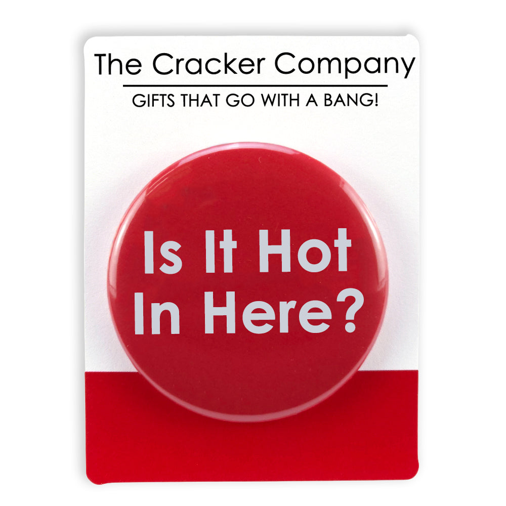 Is It Hot In Here? | 38mm Pin Badge | Fun Menopausal Gift | Cracker Filler