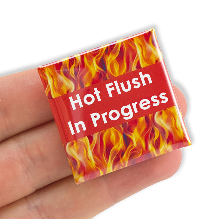 Hot Flush In Progress! | 38mm Square Pin Badge | Fun Menopausal Cracker Filler
