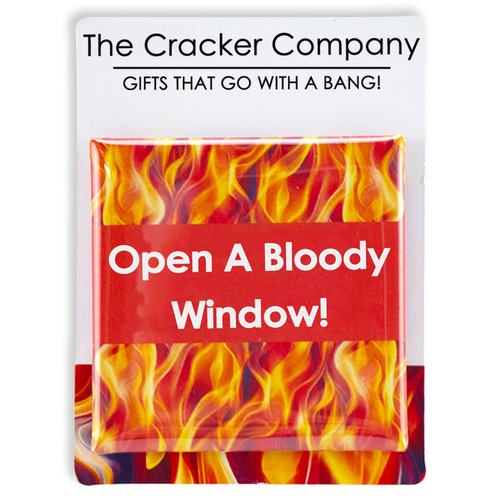 Open a Bloody Window! | 38mm Square Pin Badge | Fun Cracker Filler