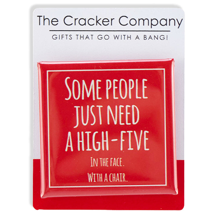Some People Need a High Five | 38mm Square Funny Pin Badge | Cracker Filler