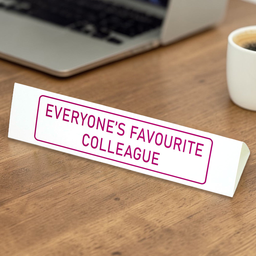 Everyone's Favourite Colleague | Large Desk Sign | Office Banter | Mini Gift