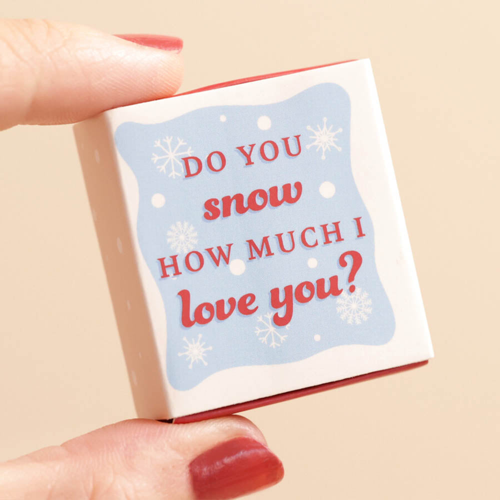Do You Snow How Much I Love You | Mini Matchbox Token | Cracker Filler Gift