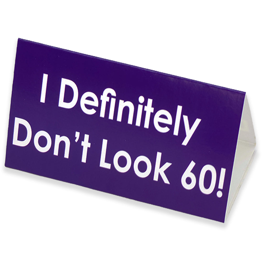 I Defintely Don’t Look… | Milestone Birthday | Mini Sign | Cracker Filler Gift