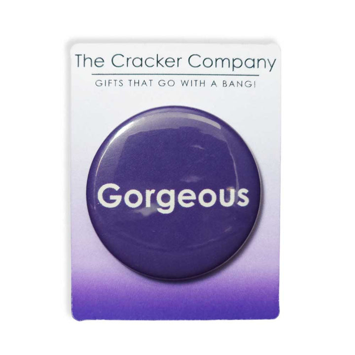 Gorgeous | 38mm Button Pin Badge | Little Gift | Cracker Filler