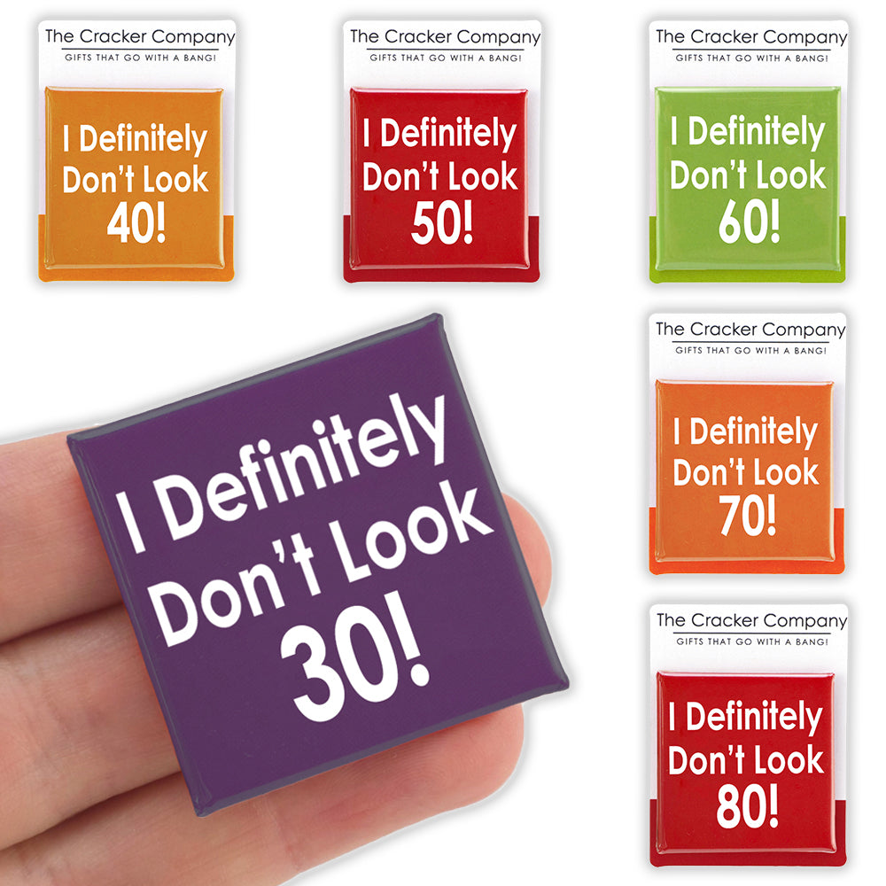 I Defintely Don’t Look… | Milestone Birthday | Square Badge | Cracker Filler