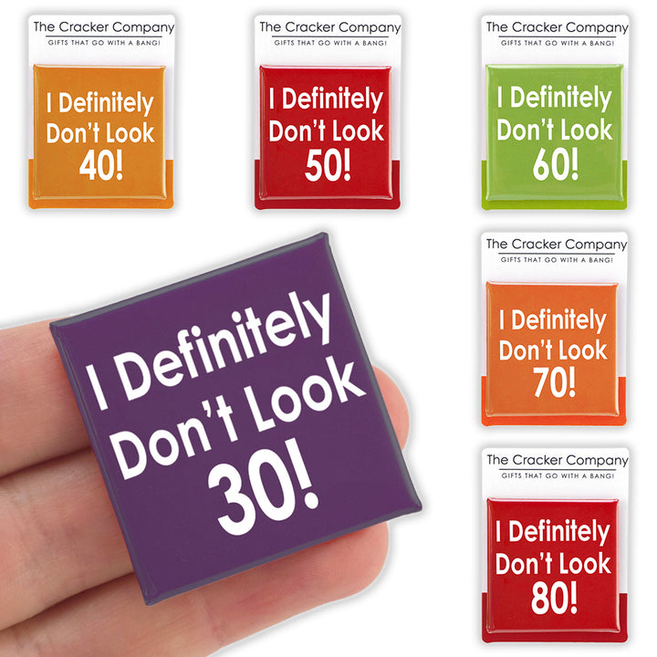 I Defintely Don’t Look… | Milestone Birthday | Square Badge | Cracker Filler