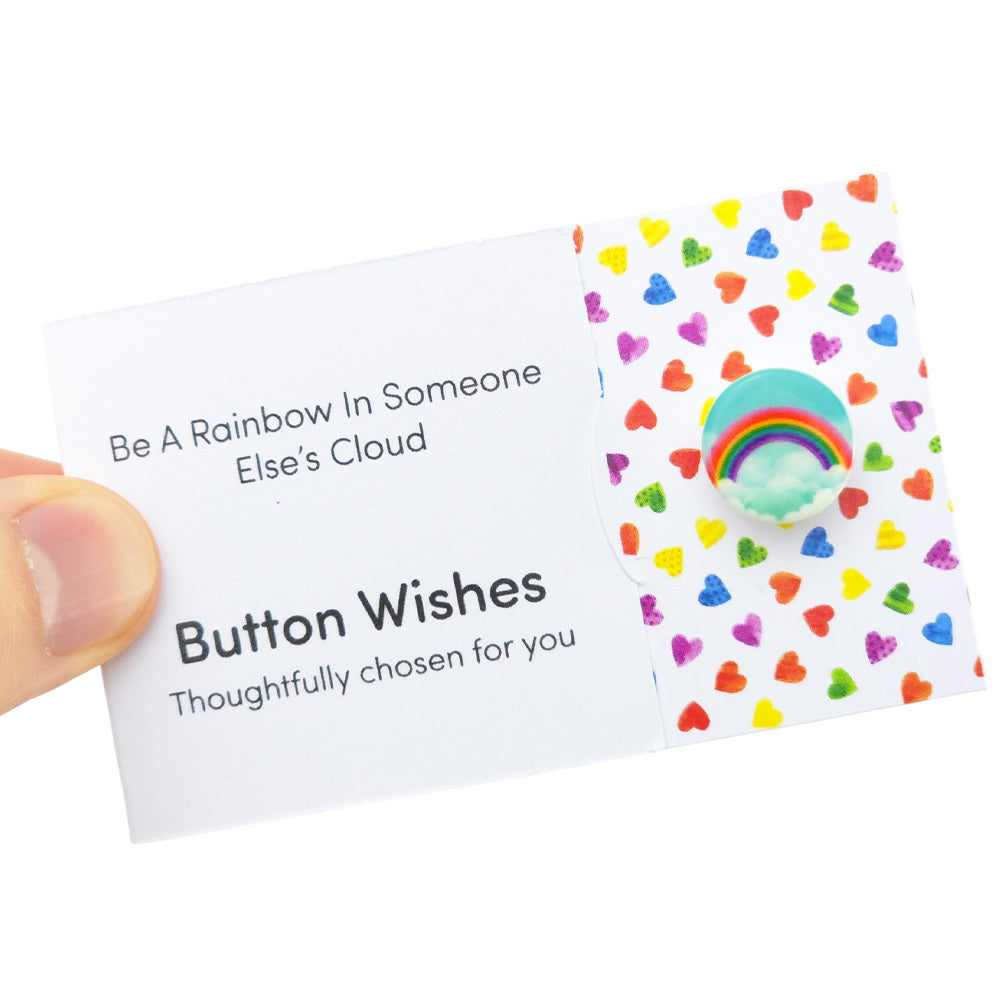 Be A Rainbow In Someone Elses Cloud | Button Wishes Sew On Token | Little Gift