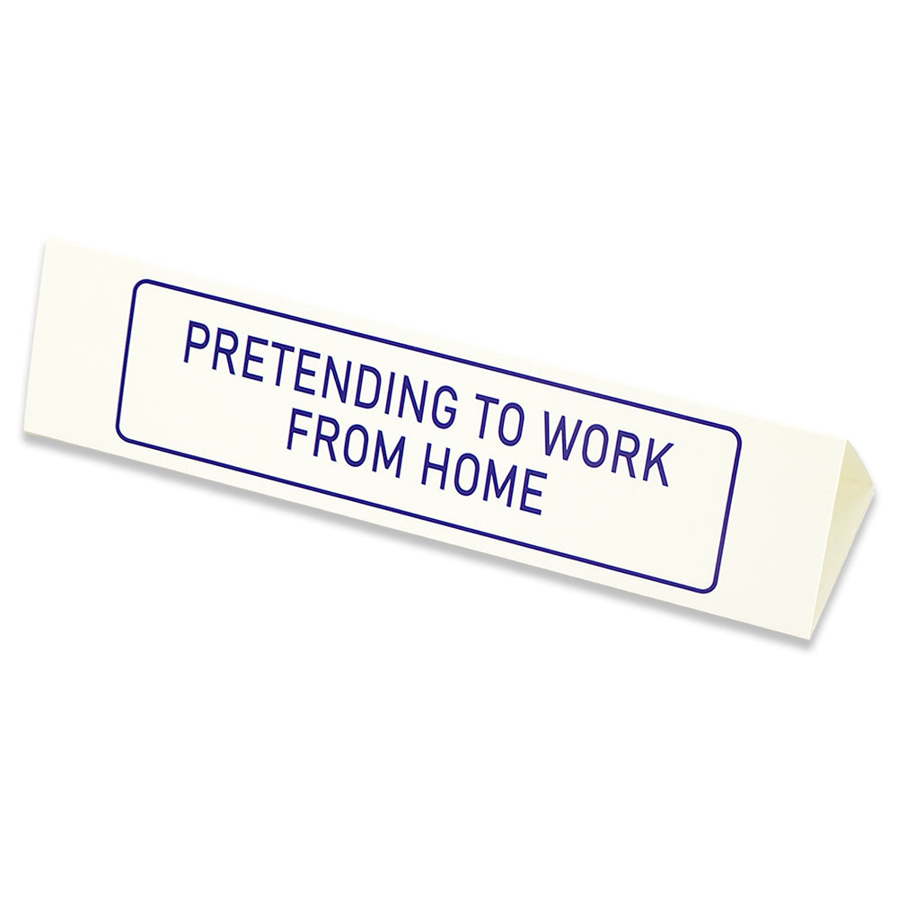 Pretending to Work from Home | Large Desk Sign | Office Banter | Mini Gift
