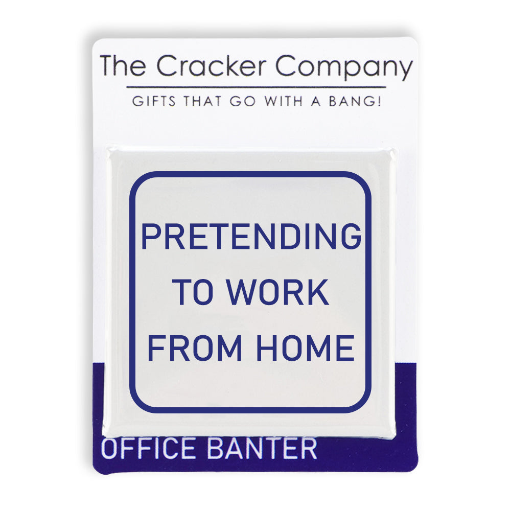 Pretending to Work from Home | Fun Badge | Office Banter | Cracker Filler