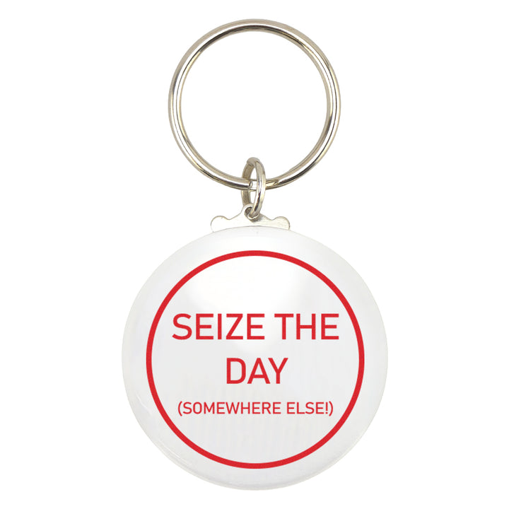 Seize the Day (Somewhere Else) | Fun Keyring | Office Banter | Cracker Filler Gift