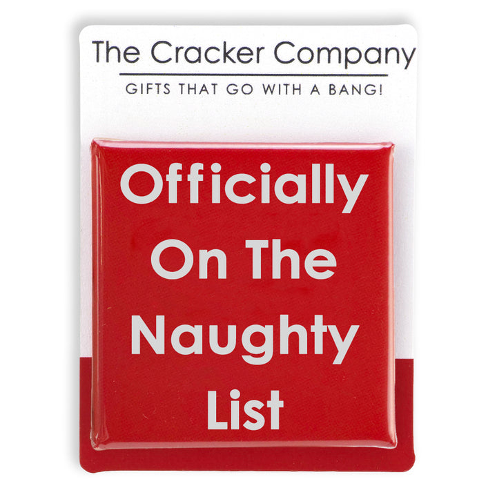 Officially On the Naughty List | 38mm Square Pin Badge | Cracker Filler Gift
