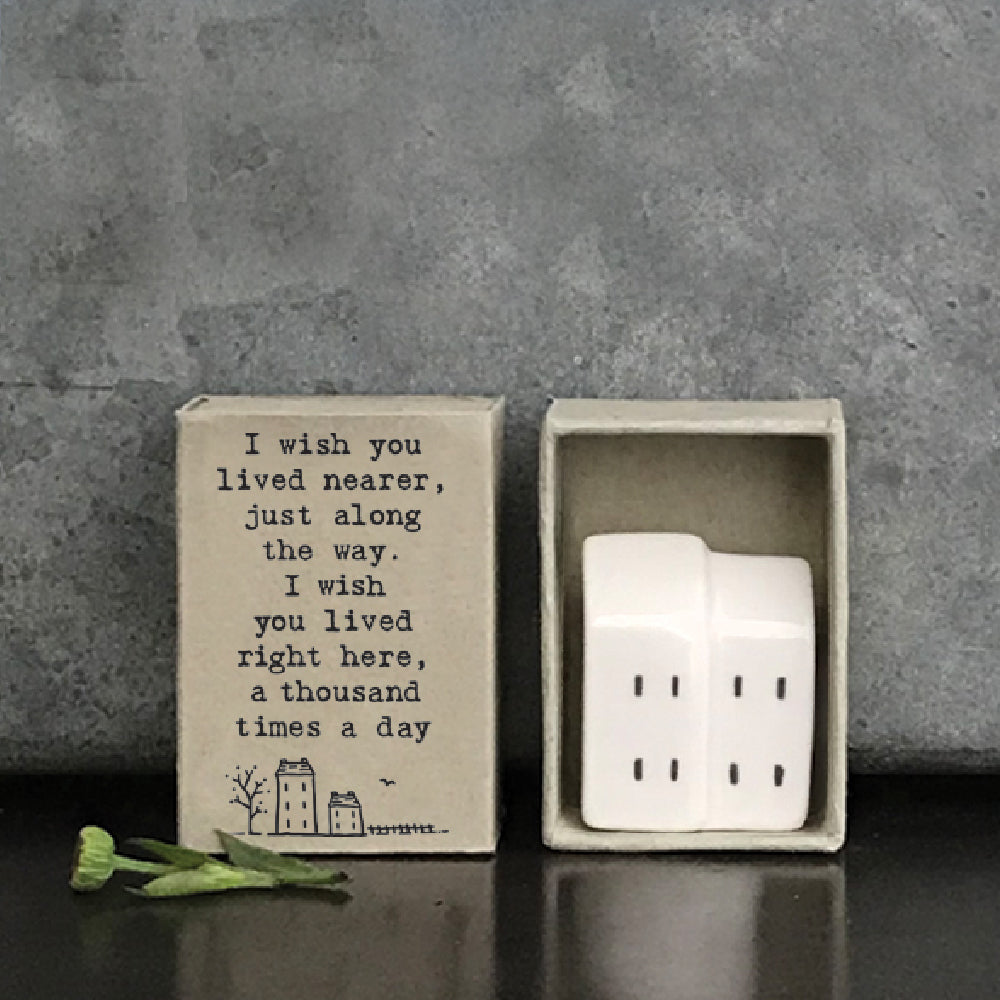 I Wish You Lived Nearer… | Ceramic Houses | Cracker Filler | Matchbox Little Gift